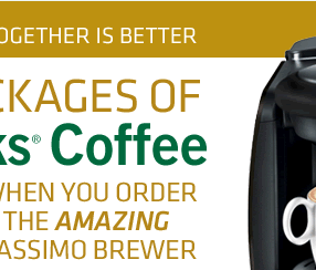 Get 2 Packages of Starbucks® Coffee FREE When you order the Amazing Tassimo Brewer